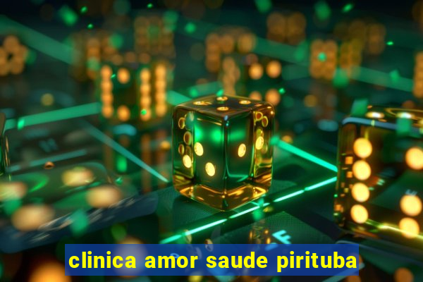 clinica amor saude pirituba